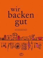 bokomslag Wir backen gut