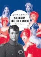 bokomslag Geliebt & gehasst - Napoleon und die Frauen