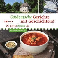 bokomslag Ostdeutsche Gerichte mit Geschichte(n)