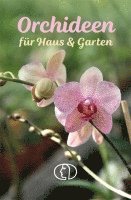 Orchideen für Haus & Garten