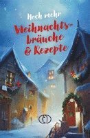 bokomslag Noch mehr Weihnachtsbräuche & Rezepte