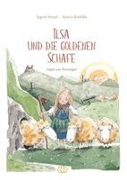 Ingrid Annel - Ilsa und die goldenen Schafe, Inbunden