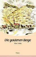 Clara Viebig - Die goldenen Berge, Häftad