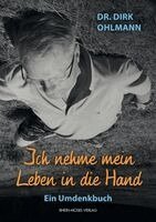 Dirk Ohlmann - Ich nehme mein Leben in die Hand, Häftad