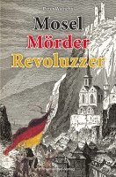 Mosel Mörder Revoluzzer 1