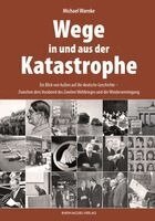 Michael Warnke - Wege in und aus der Katastrophe, Inbunden