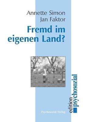 Annette Simon, Jan Faktor - Fremd Im Eigenen Land?, Häftad