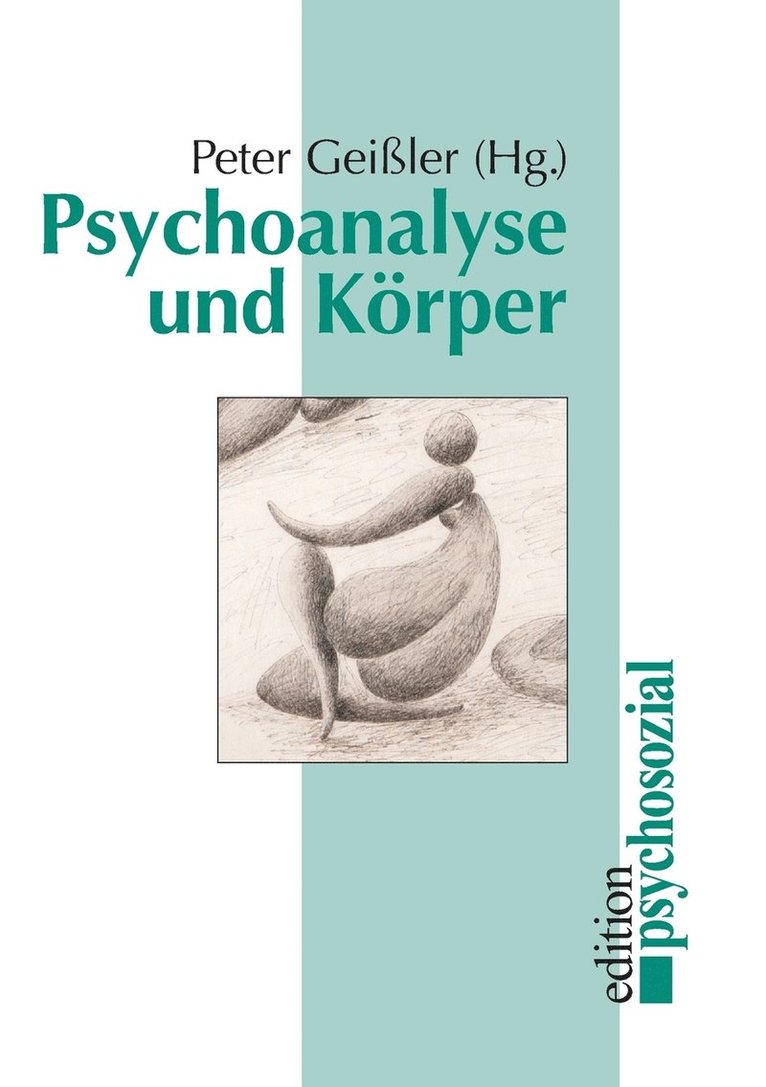 Psychoanalyse und Koerper 1