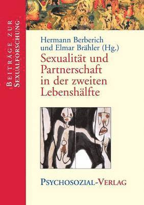 Sexualitat Und Partnerschaft in Der Zweiten Lebenshalfte 1