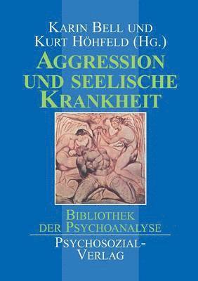 bokomslag Aggression Und Seelische Krankheit