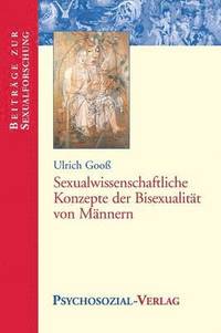bokomslag Sexualwissenschaftliche Konzepte der Bisexualität von Männern