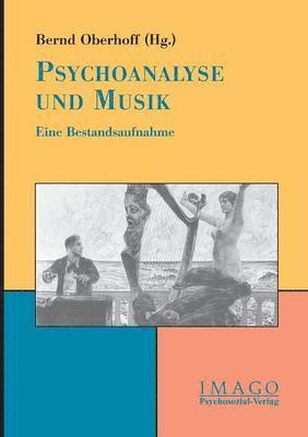 Bernd Oberhoff - Psychoanalyse und Musik, Häftad