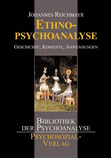 Johannes Reichmayr - Ethnopsychoanalyse, Häftad
