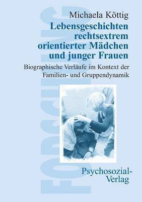 bokomslag Lebensgeschichten rechtsextrem orientierter Mädchen und junger Frauen
