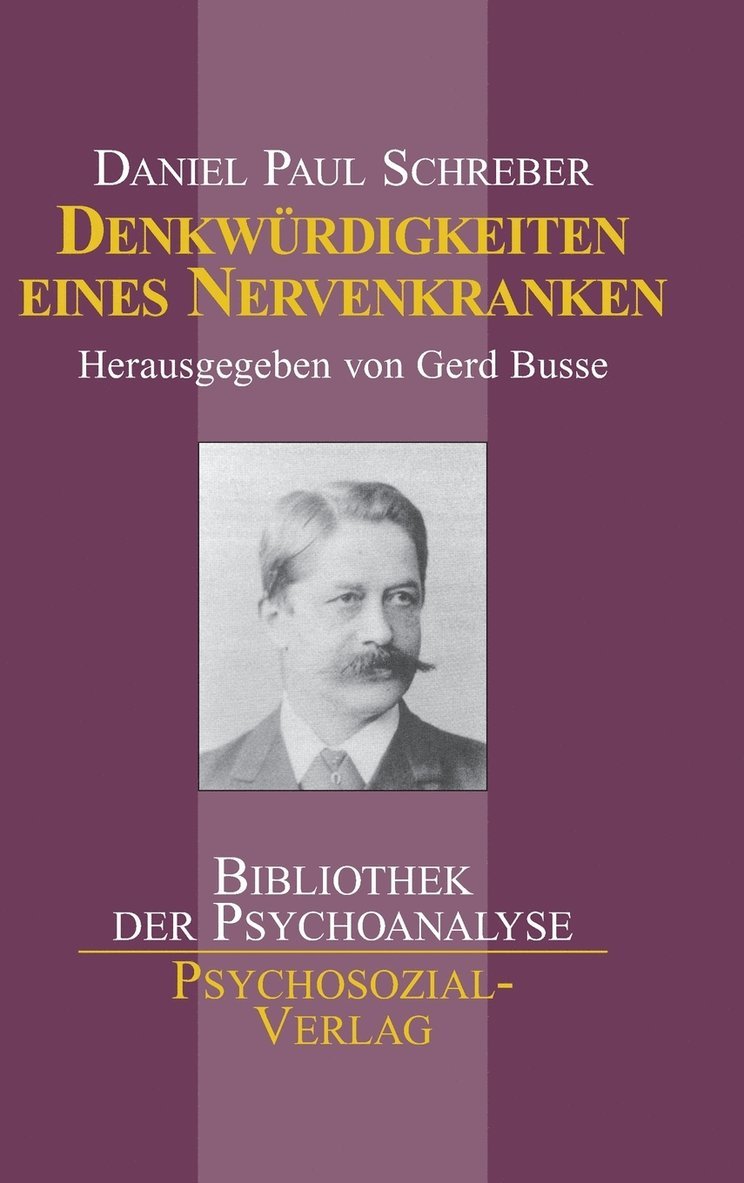 Daniel Paul Schreber, Gerd Busse - Denkwürdigkeiten eines Nervenkranken, Inbunden