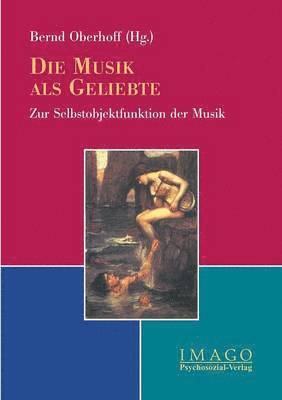 Bernd Oberhoff - Musik als Geliebte, Häftad