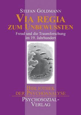 Stefan Goldmann - Via regia zum Unbewussten, Häftad