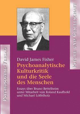 Psychoanalytische Kulturkritik und die Seele des Menschen 1