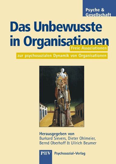 Bernd Oberhoff, Dieter Ohlmeier, Ullrich Beumer, Burkard Sievers - Unbewusste in Organisationen, Häftad