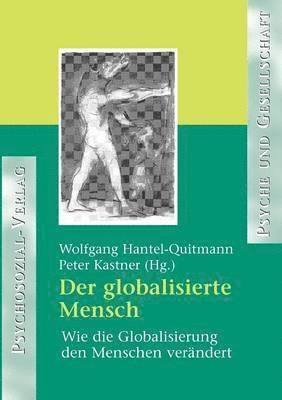Wolfgang Hantel-Quitmann, Peter Kastner - globalisierte Mensch, Häftad