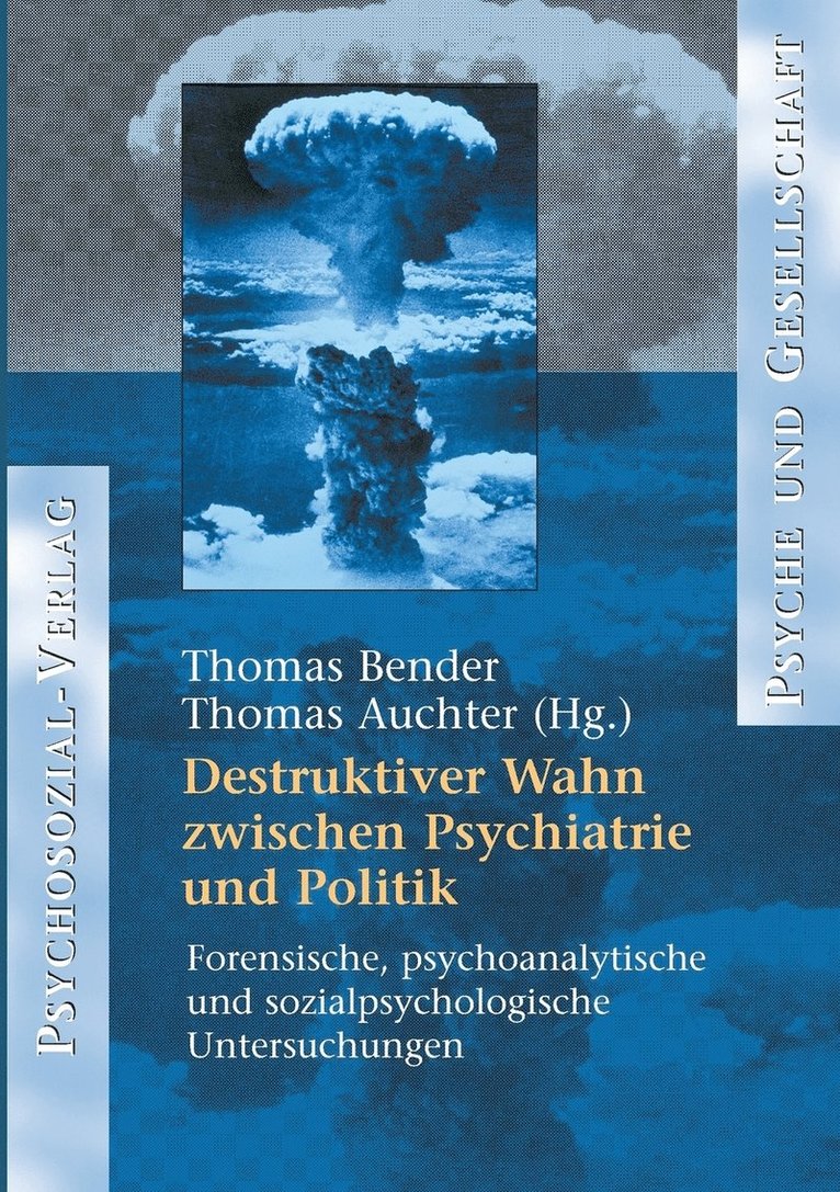 Destruktiver Wahn zwischen Psychiatrie und Politik