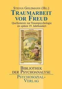 bokomslag Traumarbeit vor Freud
