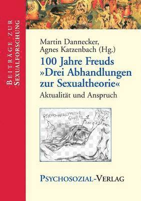 100 Jahre Freuds Drei Abhandlungen Zur Sexualtheorie 1
