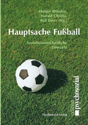 Holger Brandes, Harald Christa, Ralf Evers - Hauptsache Fußball, Häftad