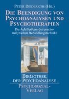 Peter Diederichs - Die Beendigung von Psychoanalysen und Psychotherapien, Häftad