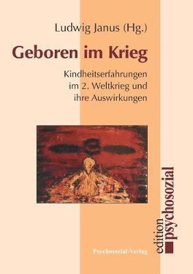 Ludwig Janus - Geboren im Krieg, Häftad