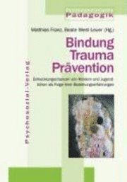 bokomslag Bindung - Trauma - Prävention