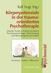 bokomslag Korperpotenziale in Der Traumaorientierten Psychotherapie