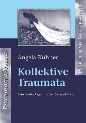 Angela Kühner - Kollektive Traumata, Häftad