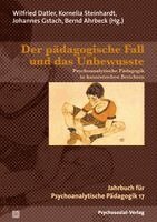 Bernd Ahrbeck, Wilfried Datler, Johannes Gstach, Kornelia Steinhardt - Der pädagogische Fall und das Unbewusste, Häftad