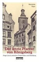 Der letzte Pfarrer von Königsberg 1