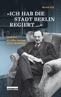 bokomslag »Ich hab die Stadt Berlin regiert«