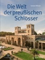 bokomslag Die Welt der preußischen Schlösser