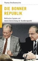 Thomas Brechenmacher - Die Bonner Republik, Inbunden