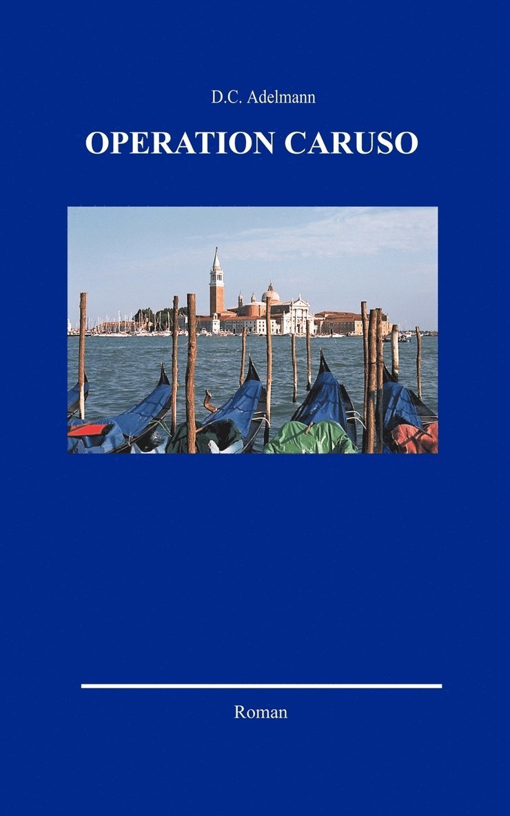D C Adelmann, D. C. Adelmann, D.C. Adelmann - Operation Caruso, Häftad