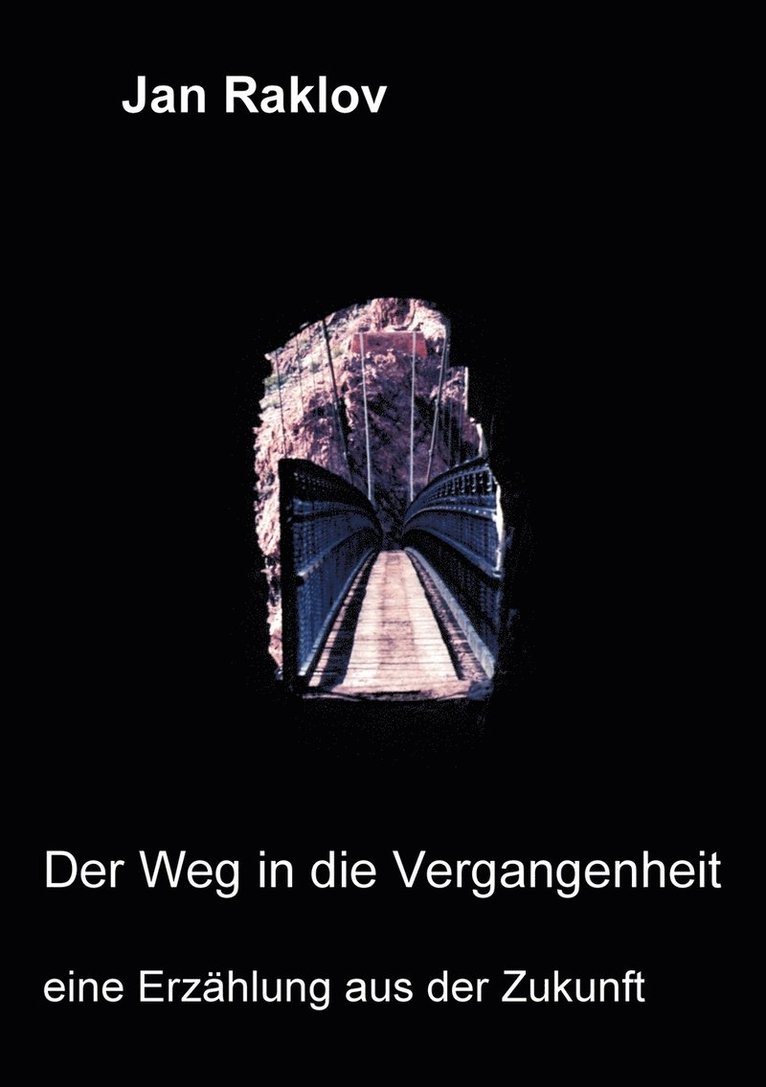 Jan Raklov - Weg in die Vergangenheit, Häftad