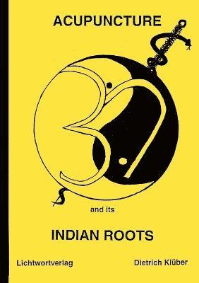 Dietrich Klüber - Acupuncture and Indian Roots, Häftad