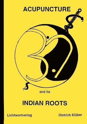 Acupuncture and Indian Roots 1