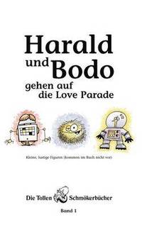 bokomslag Harald und Bodo gehen auf die Love Parade