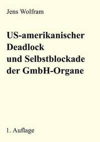 bokomslag US-amerikanischer Deadlock und Selbstblockade der