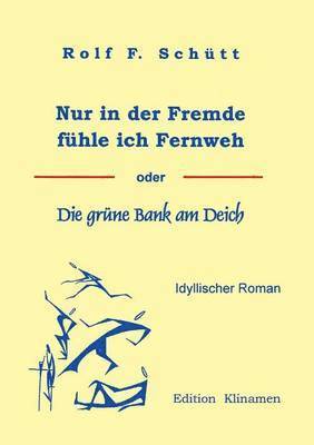 bokomslag Nur in Der Fremde Fuhle Ich Fernweh