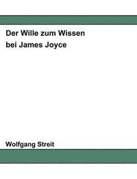 bokomslag Der Wille zum Wissen bei James Joyce