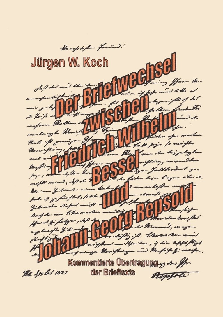 Briefwechsel Friedrich Wilhelm Bessel mit Johann Georg Repsold 1