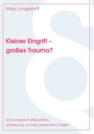 bokomslag Kleiner Eingriff - grosses Trauma?