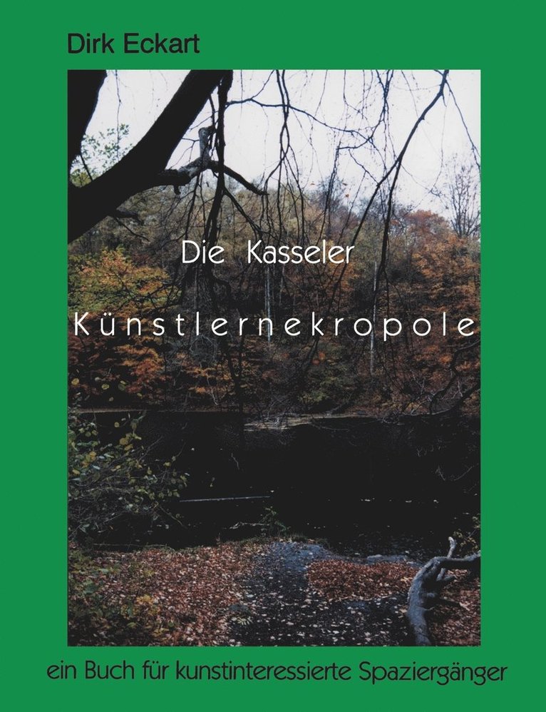 Dirk Eckart - Kasseler Künstlernekropole, Häftad