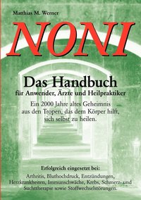 bokomslag Noni. Das Handbuch fr Anwender, rzte und Heilpraktiker